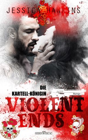 [White Monarch 02] • Violent Ends · Die Kartell-Königin